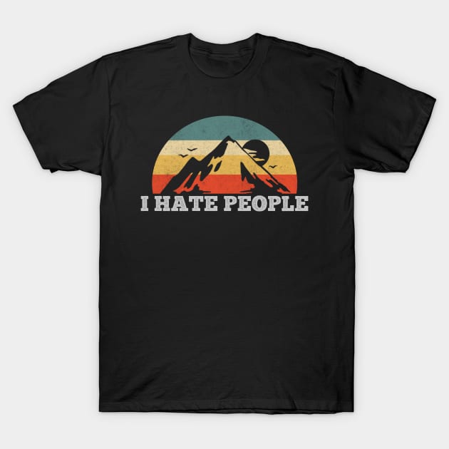 I HATE PEOPLE VINTAGE T-Shirt by giovanniiiii